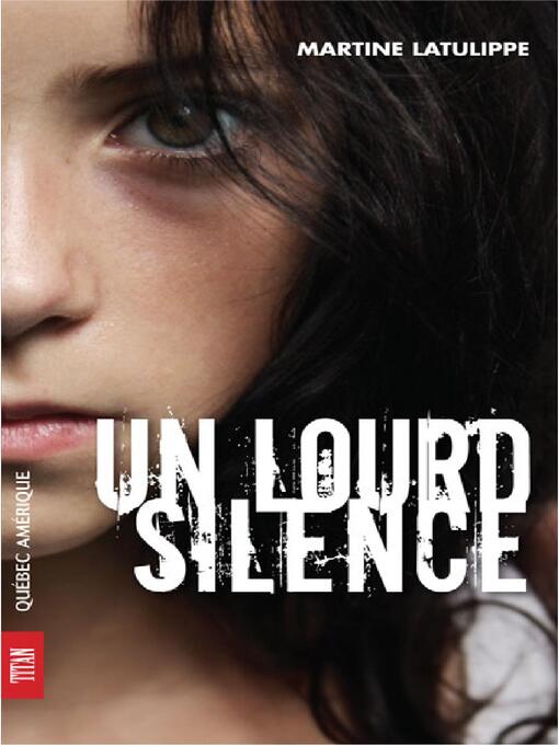 Title details for Un lourd silence by Martine Latulippe - Available